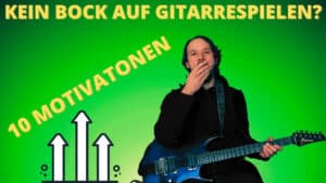 Read more about the article Motivation fürs Gitarre spielen – 10 Danksagungen