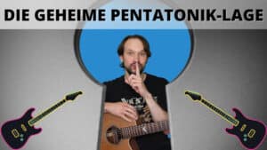 Read more about the article Spiel mal was auf der Gitarre – die geheime Pentatonik Lage