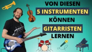 Read more about the article Was Gitarristen von anderen Instrumenten lernen können