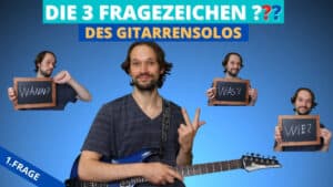 Read more about the article Die 3 Fragen für ein Gitarrensolo (Frage 1: Was kann ich spielen?)