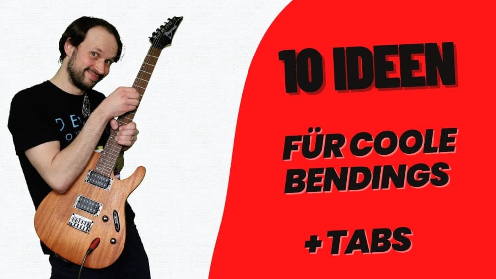 Read more about the article 10 coole Bendings auf der Gitarre