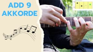 Read more about the article Add 9 Akkorde auf der Gitarre